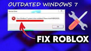 How To Fix Roblox 'Your Windows 7 is too Outdated