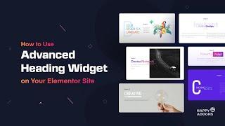 How to Use Advanced Heading Widget on Your Elementor Site.