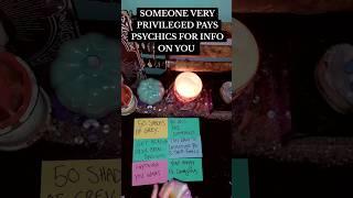 SOMEONE VERY PRIVILEGED PAYS PSYCHICS FOR INFO ON YOU #tarot #trending #soulmate #short