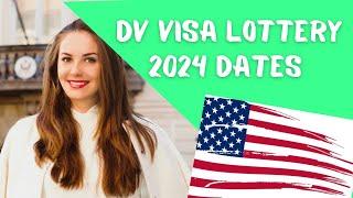 DV VISA LOTTERY 2024 DATES 