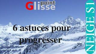 NEIGE 59 6 astuces pour débuter et progresser rapidement en ski et en snowboard