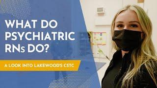 What do Psychiatric Registered Nurses do? A look into Lakewood’s CSTC