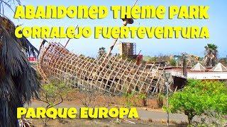 Abandoned Theme Park - Corralejo Fuerteventura