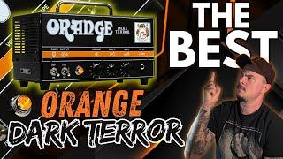 The BEST Orange Amp ! Orange // Dark Terror