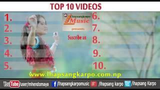 TOP 10 TEN VIDEOS  - Lhapsangkarpo Music