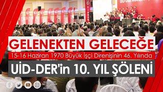 Gelenekten Geleceğe, UİD-DER'in 10. Yıl Şöleni