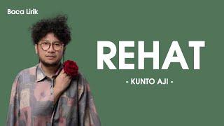 Kunto Aji - Rehat Lirik/Lyric