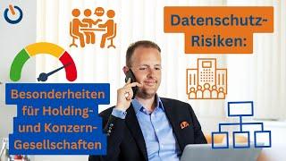 ACHTUNG: Datenschutz-Risiken bei Holding- und Konzern-Strukturen