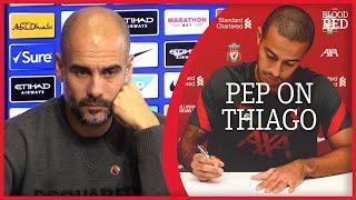 "A really good player" | Pep Guardiola reacts to Thiago Alcantara's Liverpool move