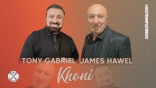 Tony Gabriel (feat. James Hawel) | Khoni 2024 #assyrian