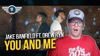 JAKE BANFIELD REACTION "YOU AND ME" FT DREW RYN REACTION VIDEO