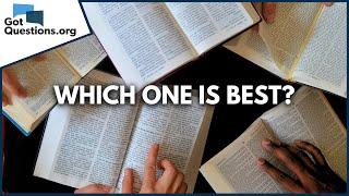 Which is the best Bible translation?  |  GotQuestions.org