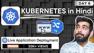 Live Application Deployment -  Kubernetes Project | Day 6 | Services, Custom Domain Ingress