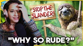 *Why so rude?* The Media is Bullying Sloths (for Some Reason) by JonTron