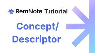 RemNote Tutorial #8: Concepts and Descriptors