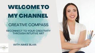 Join the Intuitive Art Journey.  Follow Creative Compass Art with Aimee Blair