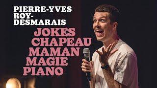 JOKES CHAPEAU MAMAN MAGIE PIANO (spectacle complet) | Pierre-Yves Roy-Desmarais