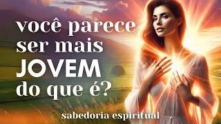 O significado ESPIRITUAL da sua aparência JOVEM  Espiritualidade