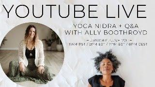 Yoga Nidra and Q&A With Ally