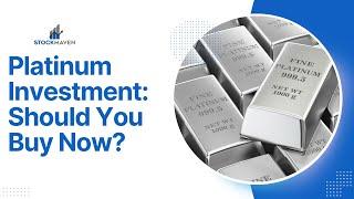 Platinum Investment: Is Now the Right Time to Buy?