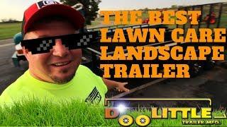 DooLittle T-8416 The Best Lawn Care/Landscape Trailer! In-Depth!