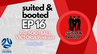 FOOTBALL VICTORIA - NPL, Juniors, Rules, Plans, Finances, Women's Game & More! | EP16