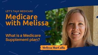 Medicare Supplement Plans. Everything you need to know!