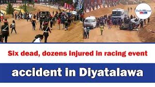 ​Six dead, dozens injured in racing event accident in Diyatalawa