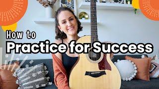 How to practice the guitar for SUCCESS [the 3 easy steps you need to follow]