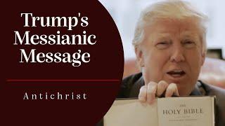 Trump's Messianic Message