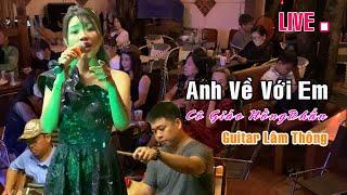 Hồng Phấn Tiếp tục LIVE - Anh Về Với Em | Guitar Lâm Thông - Guitar Bolero Mái Lá