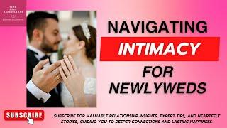 First Night Unveiled: Navigating Intimacy for Newlyweds