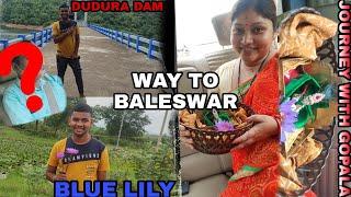 DUDURA GHATI DAM || WAY TO BALESWAR|| DUAL STAR VLOGS || BLUE LILY IN ODISHA || ROURKELA VLOG | SORO