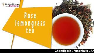 Rose lemongrass tea -Dietitian Shreya