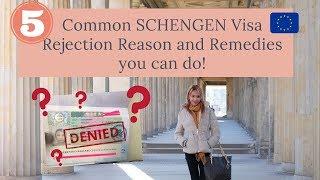 5 COMMON REJECTION REASONS for SCHENGEN VISA and HOW TO AVOID IT