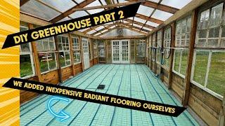 Affordable Warmth: Low Cost DIY Radiant Flooring Installation in Our Upcycled Greenhouse Time Lapse