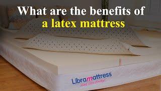 Benefits of a Latex Mattress