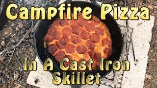 Campfire Pizza In A Cast Iron Skillet or Dutch Oven!  Almost Perfect!