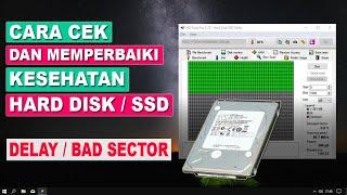 Cara Cek dan Memperbaiki Kesehatan Harddisk yang Delay / Bad Sector