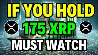 A MUST WATCH IF YOU HOLD 175 XRP TOKENS IS XRP NEWS TODAY