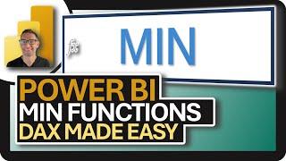 Power BI DAX: MIN & MINX Made Easy!