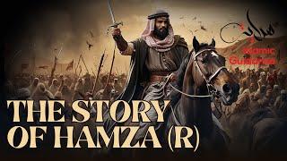 The Story Of Hamza - The Lion Of Allah