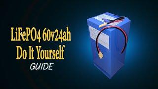 How to build 60V 24AH LiFePo4 DIY battery for you ebike lead acid battery replacement?