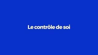 Le contrôle de soi - Les valeurs du Code Moral