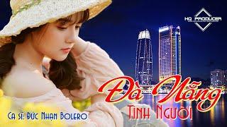 Đà Nẵng tình người  Nhạc trữ tình quê hương  Đức Nhạn Bolero
