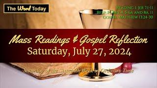 Today's Catholic Mass Readings & Gospel Reflection - Saturday, July 27, 2024