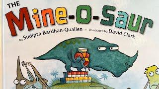 The Mine-O-Saur by Sudipta  Bardhan-Quallen