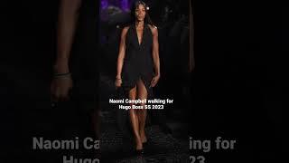 Legendary Super Model Naomi Campbell  walking for  Hugo Boss Spring/Summer 2023 #short