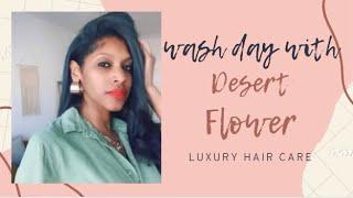 WASH DAY WITH DESERT FLOWER LUXURY HAIR CARE