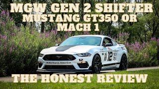 MGW GEN 2 shifter Mustang GT 350 & Mach 1 install & thoughts